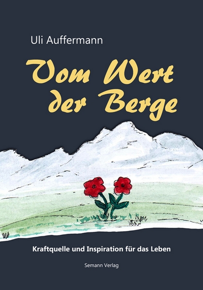 Das Buch: „Vom Wert der Berge“